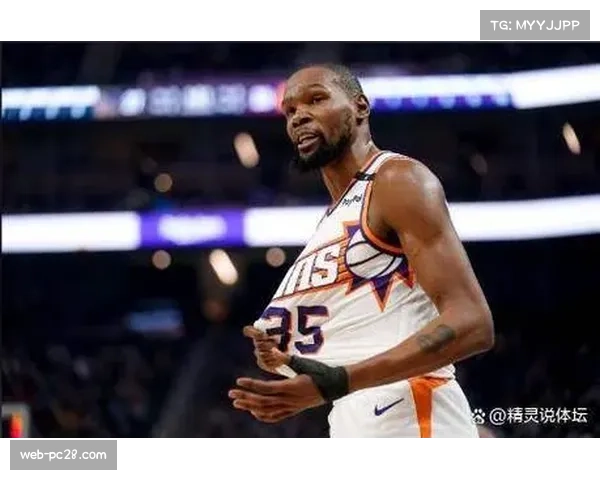 杜兰特加盟改变火箭进攻体系 阵容深度提升让球队更具韧性